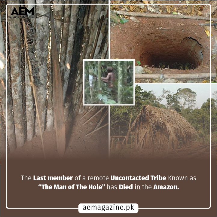 The Man Of The Hole Died in the Amazon
