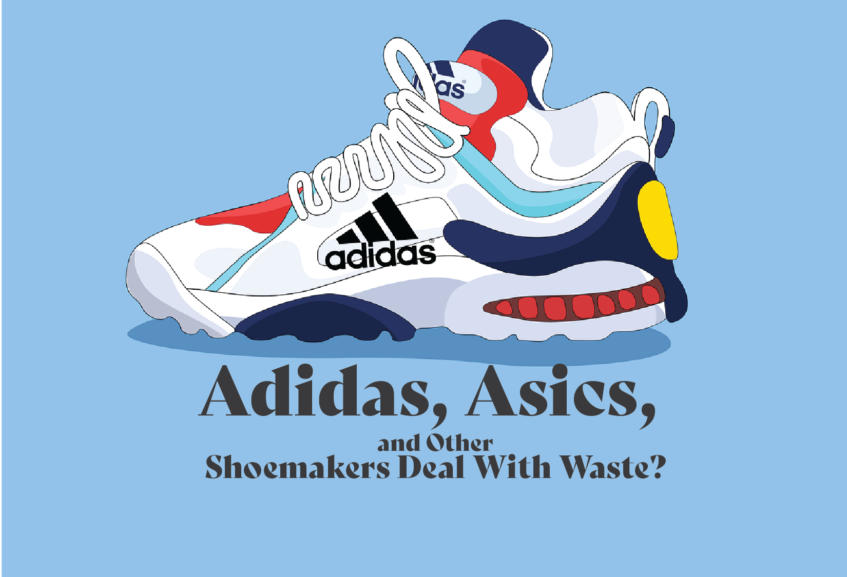 How Adidas, Asics, and other Shoemakers Deal With Waste?