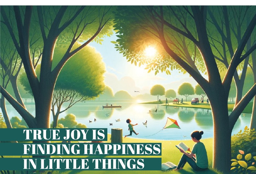 True Joy is Finding Happiness in Little Things